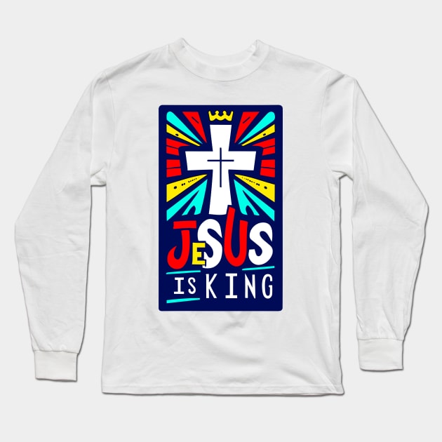 Christian Quote Jesus is King Long Sleeve T-Shirt by Art-Jiyuu